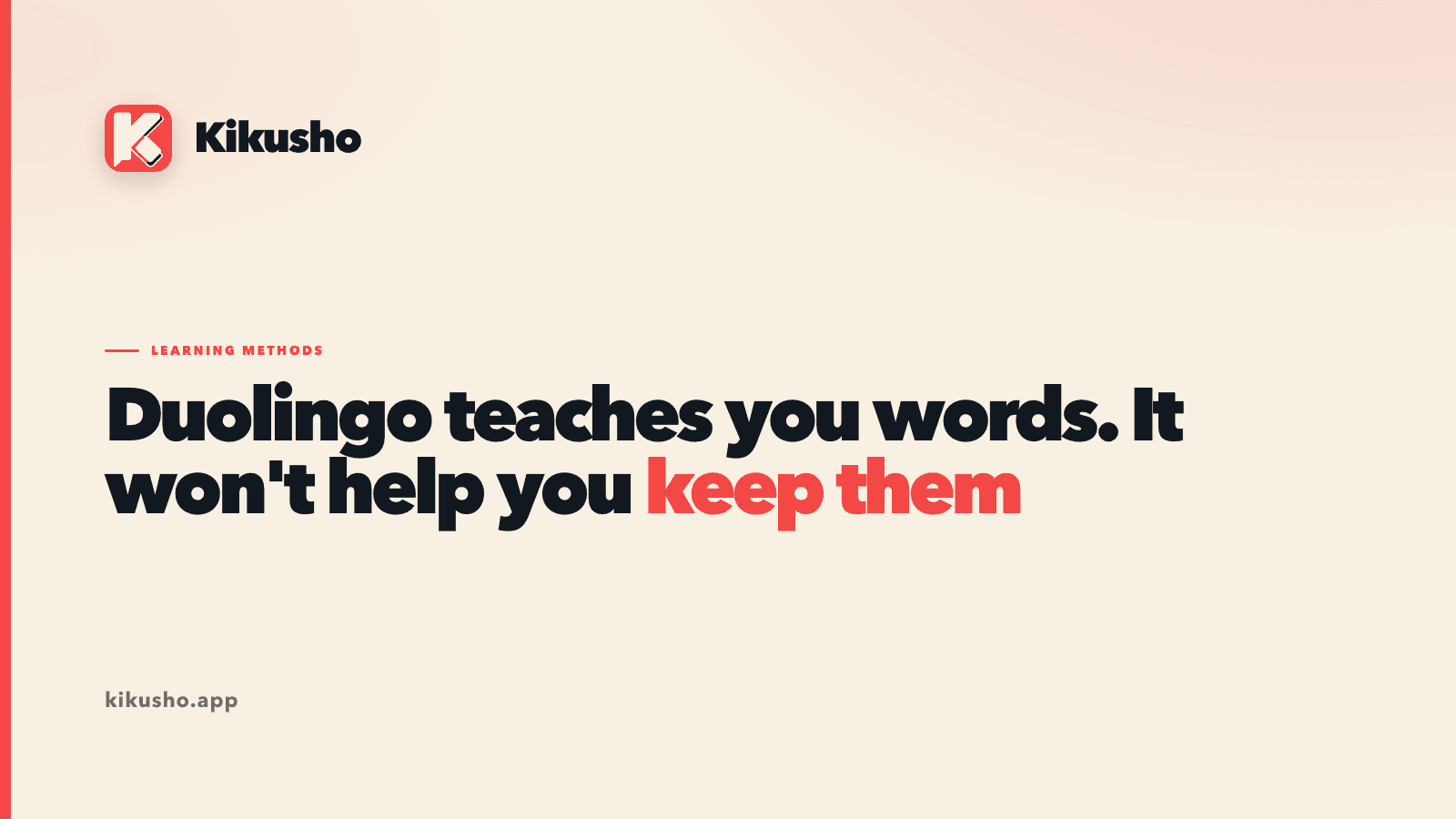 A typographic cover card reading "Duolingo teaches you words. It won't help you keep them" in the Kikusho brand style.