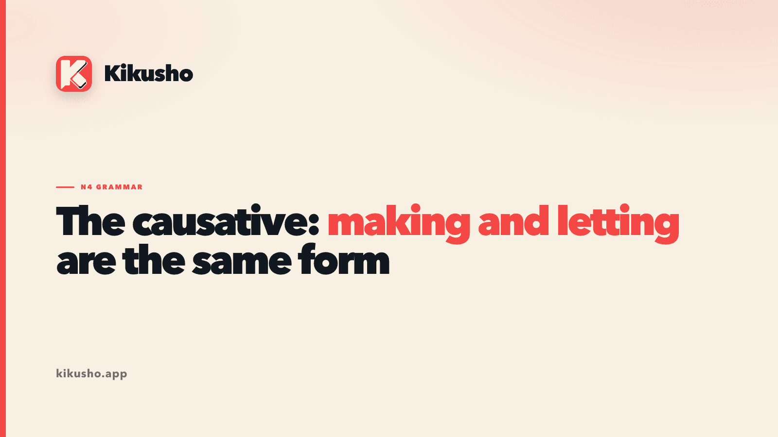 A cream title card reading "The causative: making and letting are the same form", with "making and letting" highlighted in coral.
