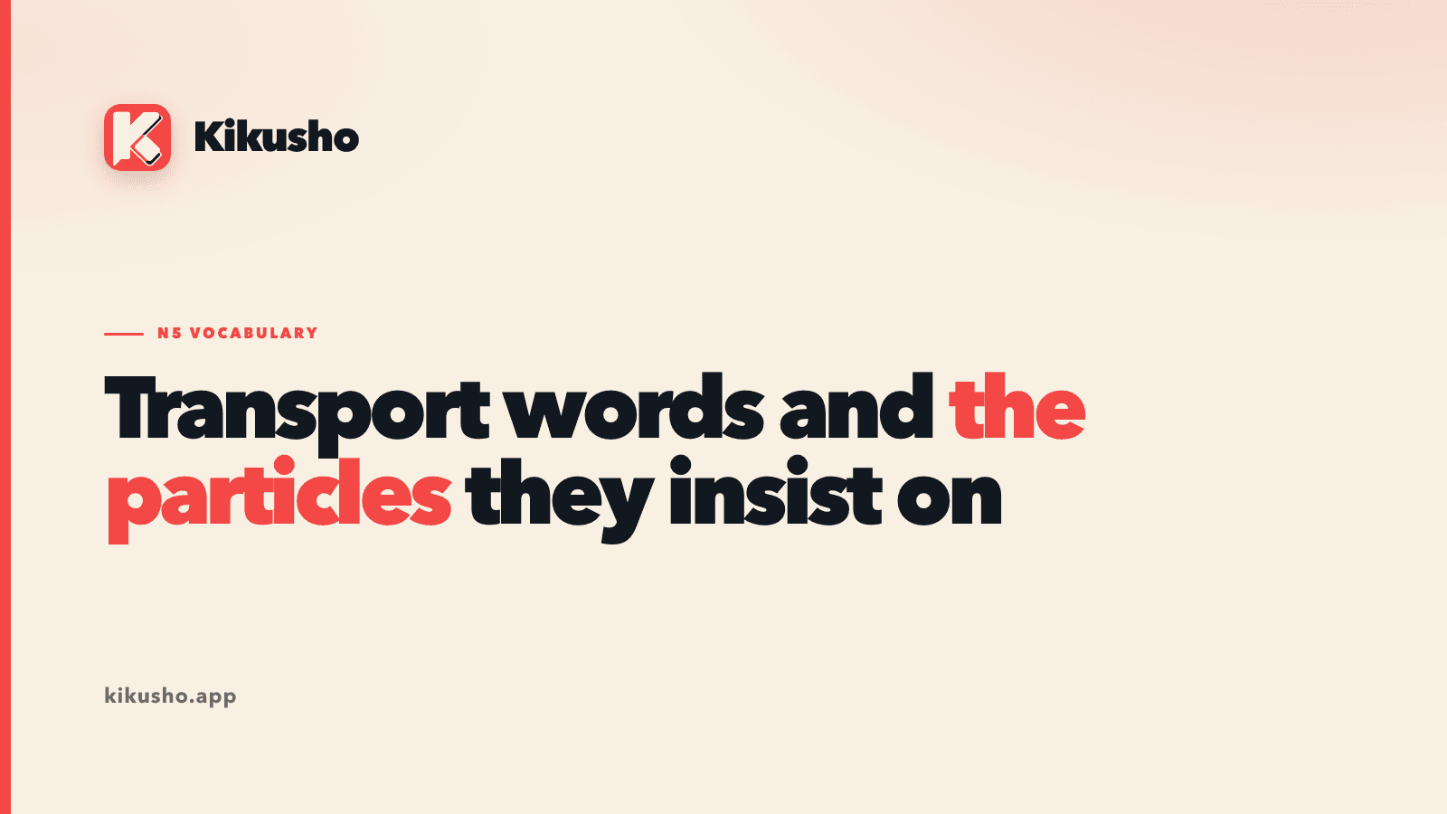 A cream typographic card reading "Transport words and the particles they insist on", with "the particles" picked out in coral.