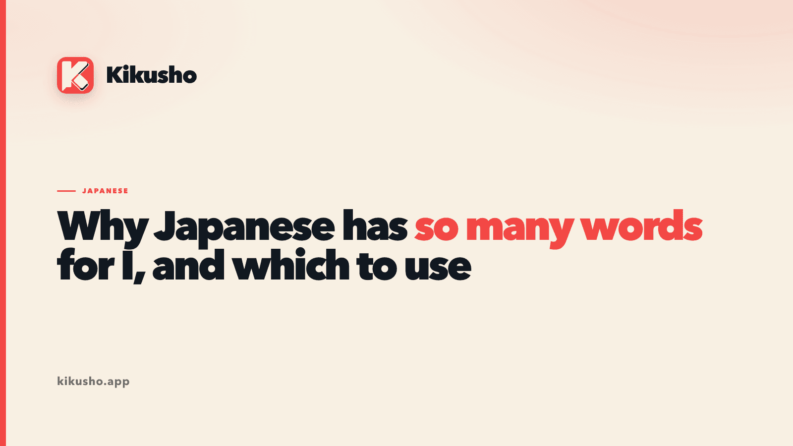 A cream title card: the Kikusho logo above the article title, with "so many words" set in coral.