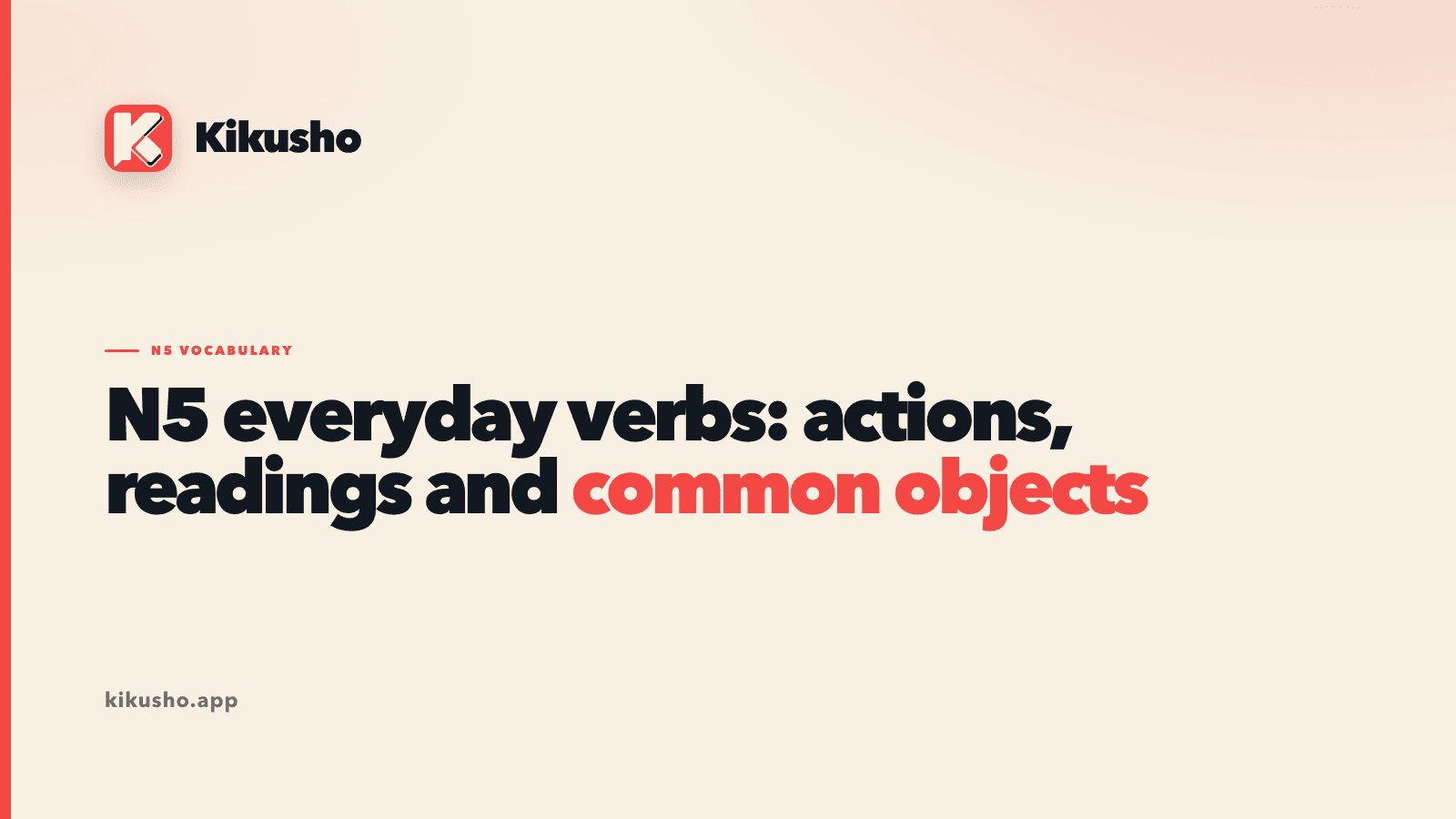 A typographic title card reading "N5 everyday verbs: actions, readings and common objects", with "common objects" picked out in coral.