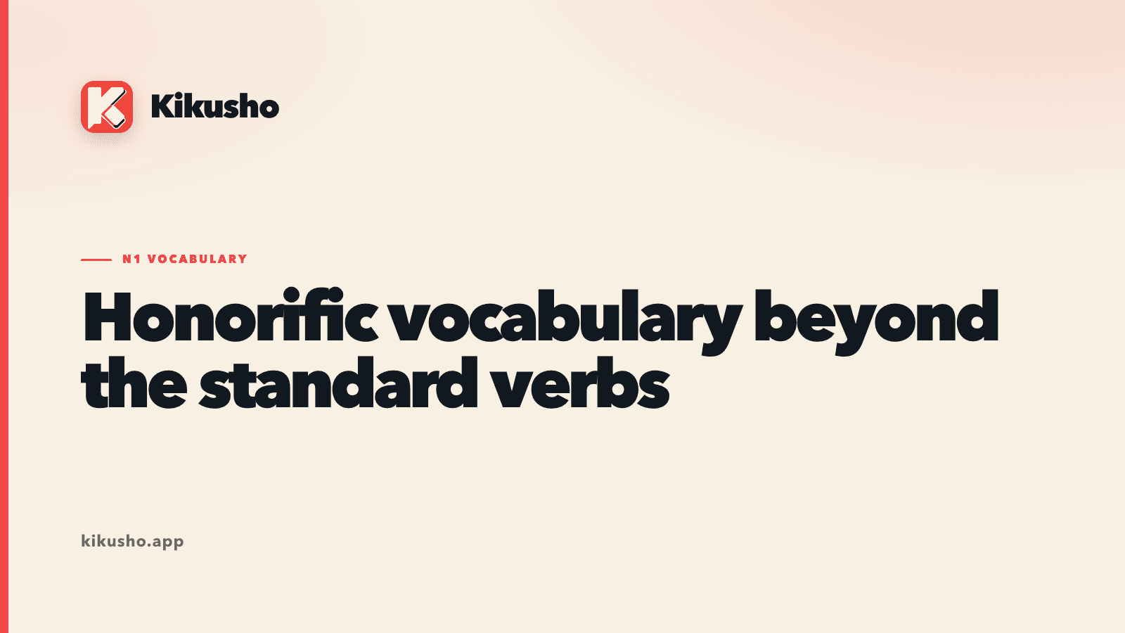 Cream Kikusho title card for Honorific vocabulary beyond the standard verbs.