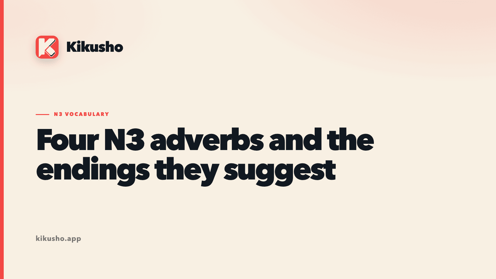 A cream typographic card reading "Four N3 adverbs and the endings they suggest".