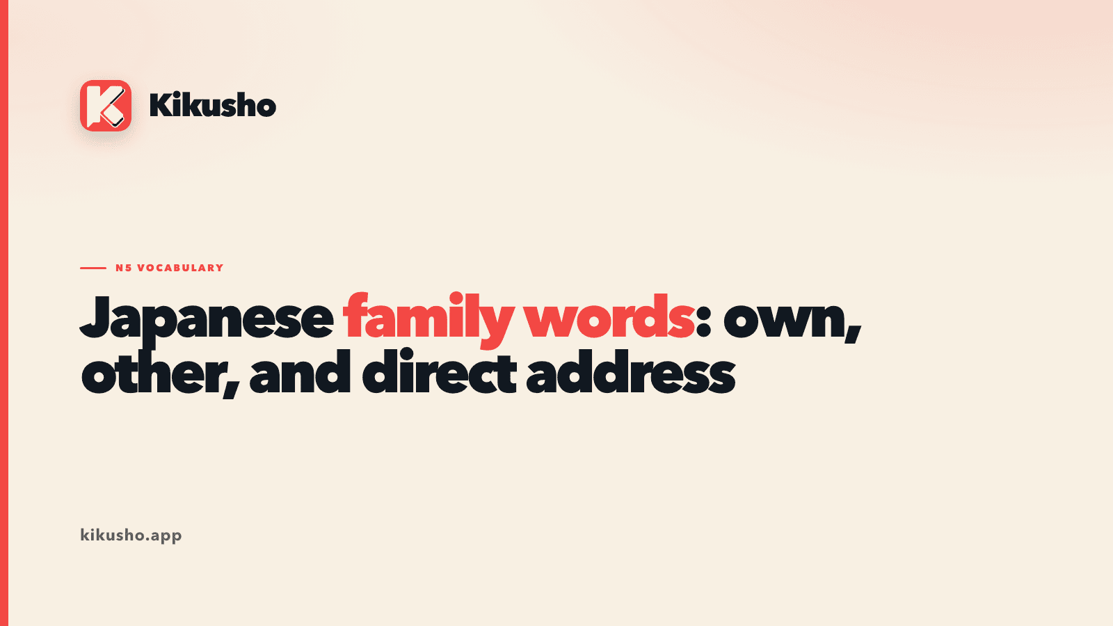 Cream typographic card reading Japanese family words: own, other, and direct address