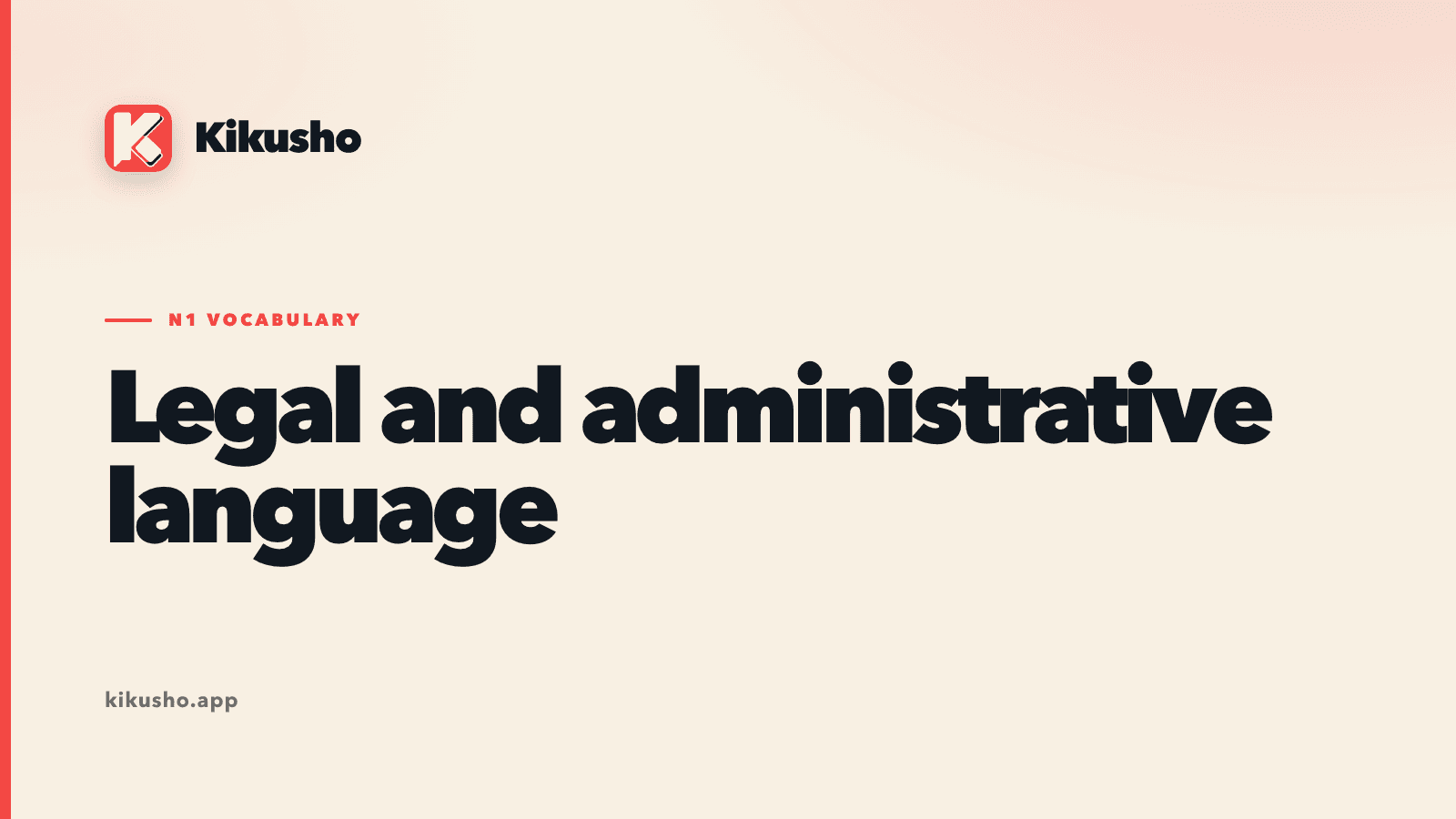 Legal and administrative language, N1 vocabulary, on a cream title card