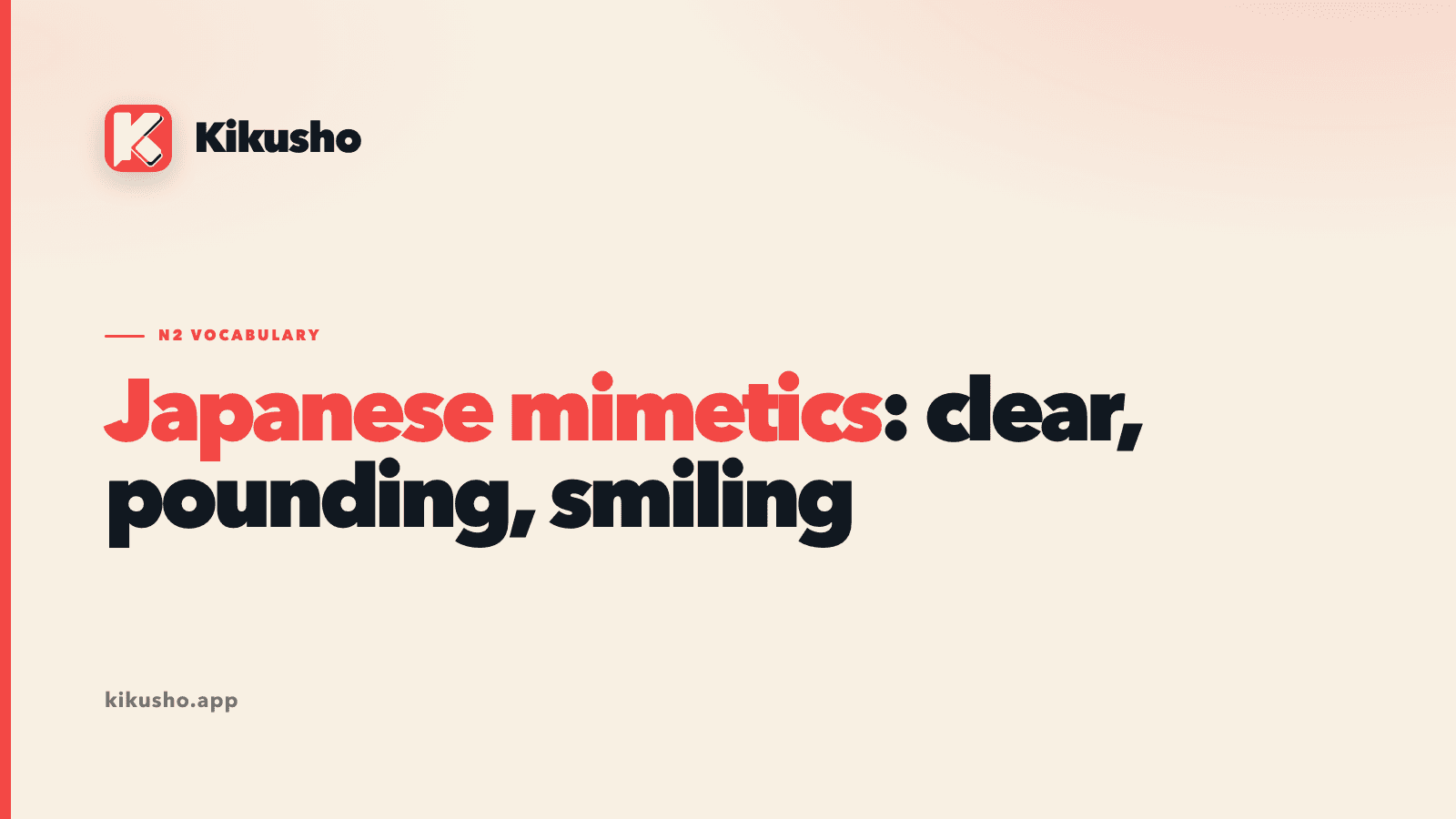 A cream Kikusho title card reading Japanese mimetics: clear, pounding, smiling, with Japanese mimetics highlighted in coral.
