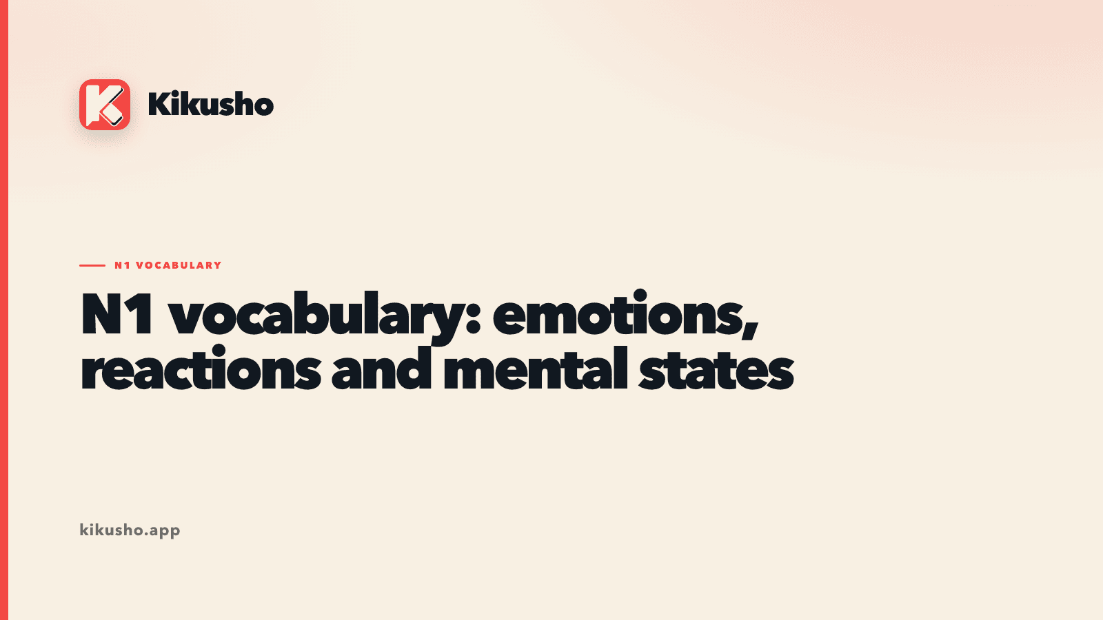 A cream Kikusho title card introducing nine N1 Japanese words for emotions, reactions and mental states.