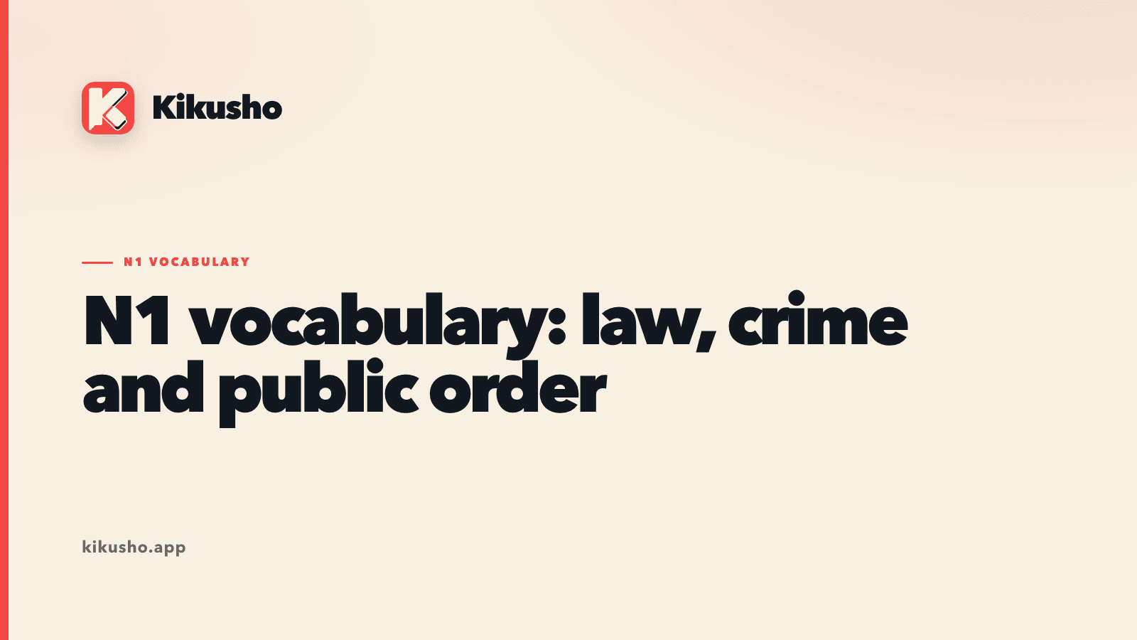 Cream Kikusho title card introducing N1 Japanese vocabulary for law, crime and public order.