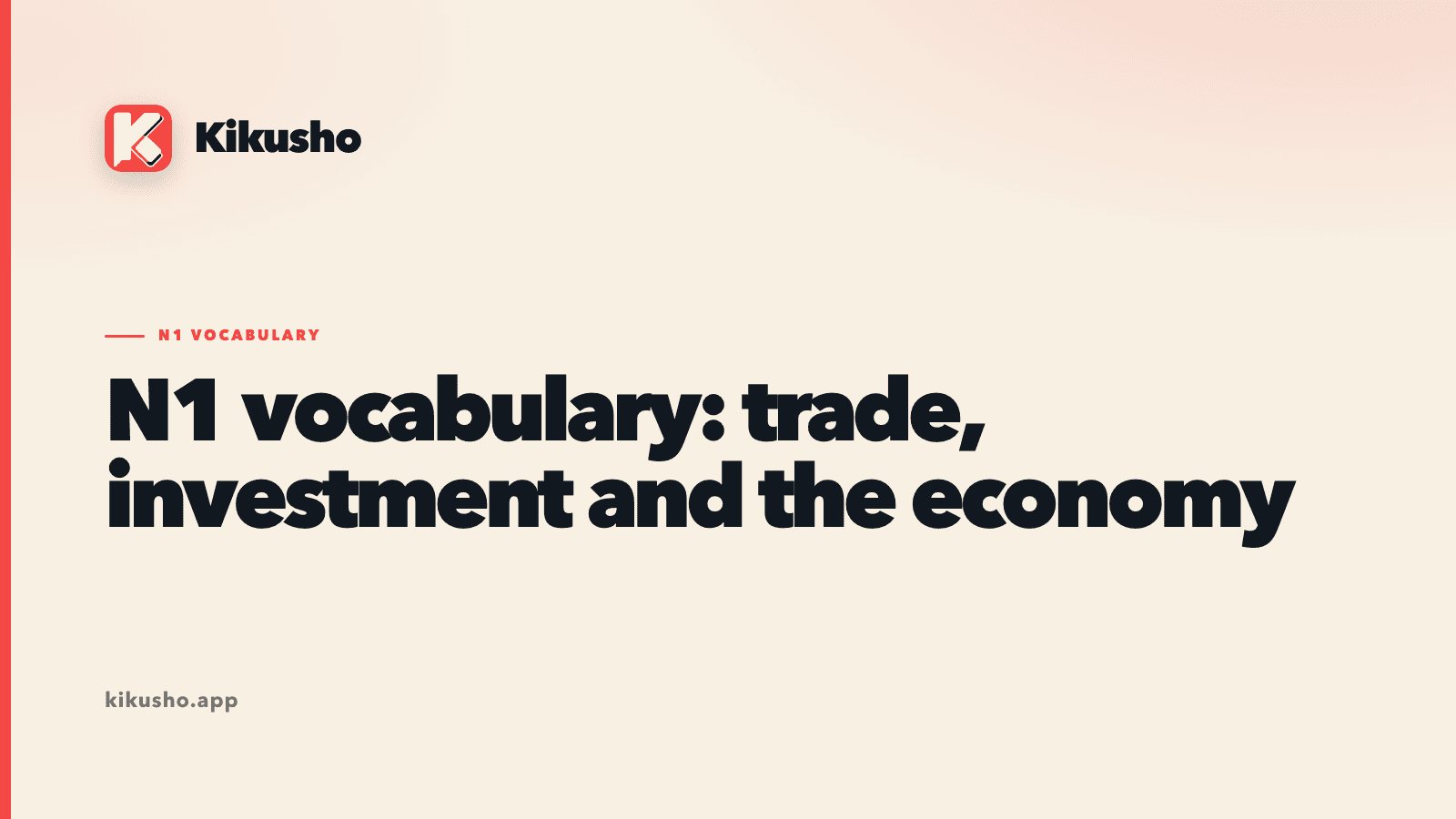 Cream Kikusho title card introducing 13 N1 Japanese words for markets, finance, company activity and the business cycle.