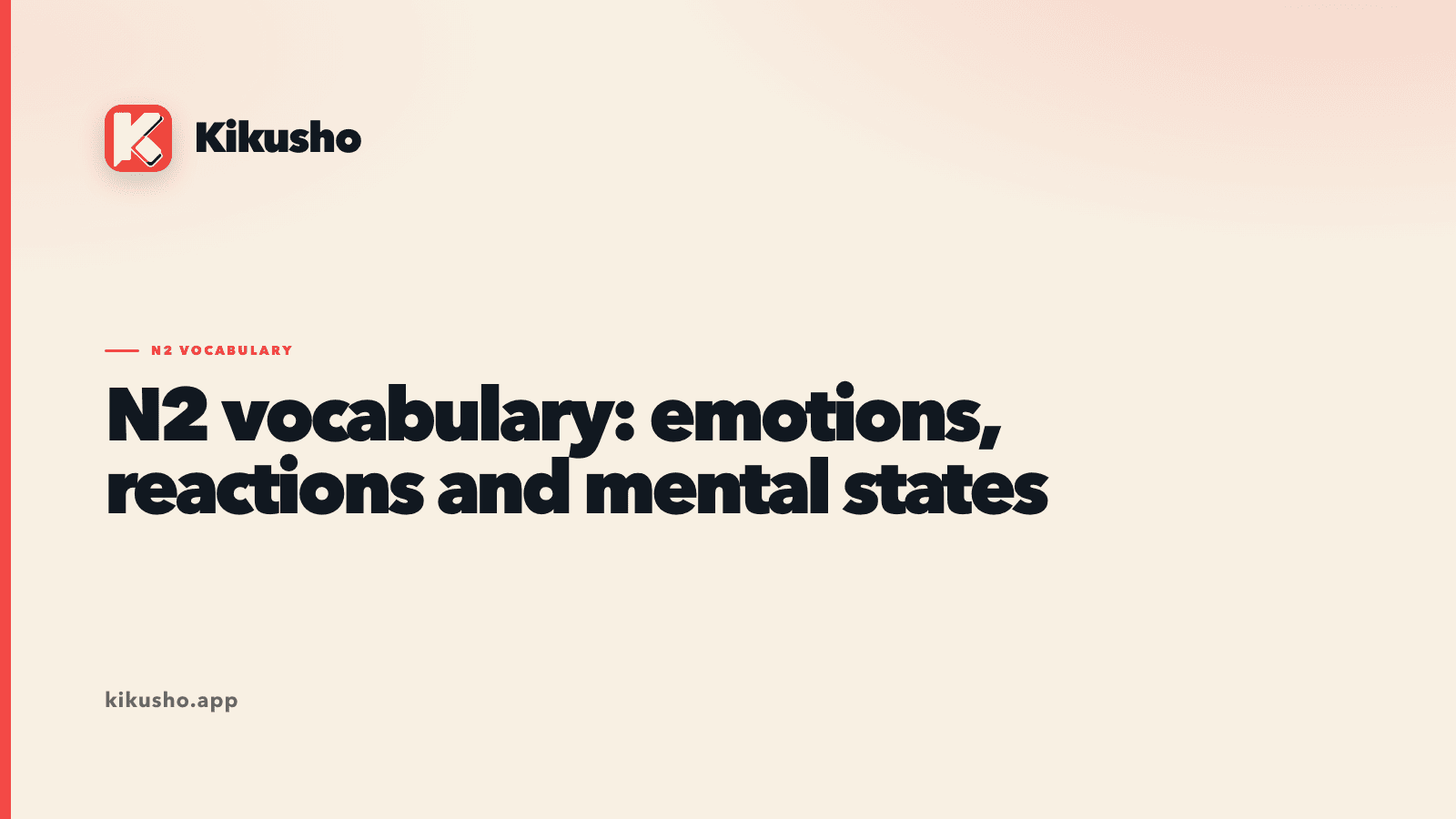 A cream Kikusho title card introducing six N2 Japanese words for emotions, reactions and mental states.