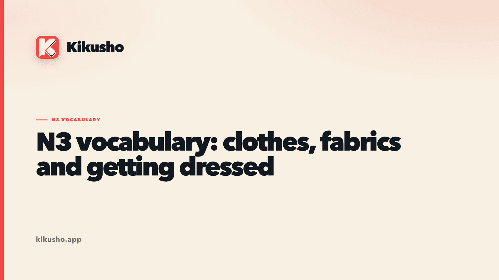A cream Kikusho lesson card for twelve N3 Japanese words about fabric, patterns and fashion, with the two readings of 柄 highlighted in coral.