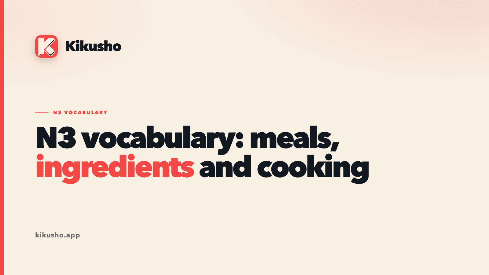 Cream Kikusho title card for N3 vocabulary: meals, ingredients and cooking, with ingredients in coral.