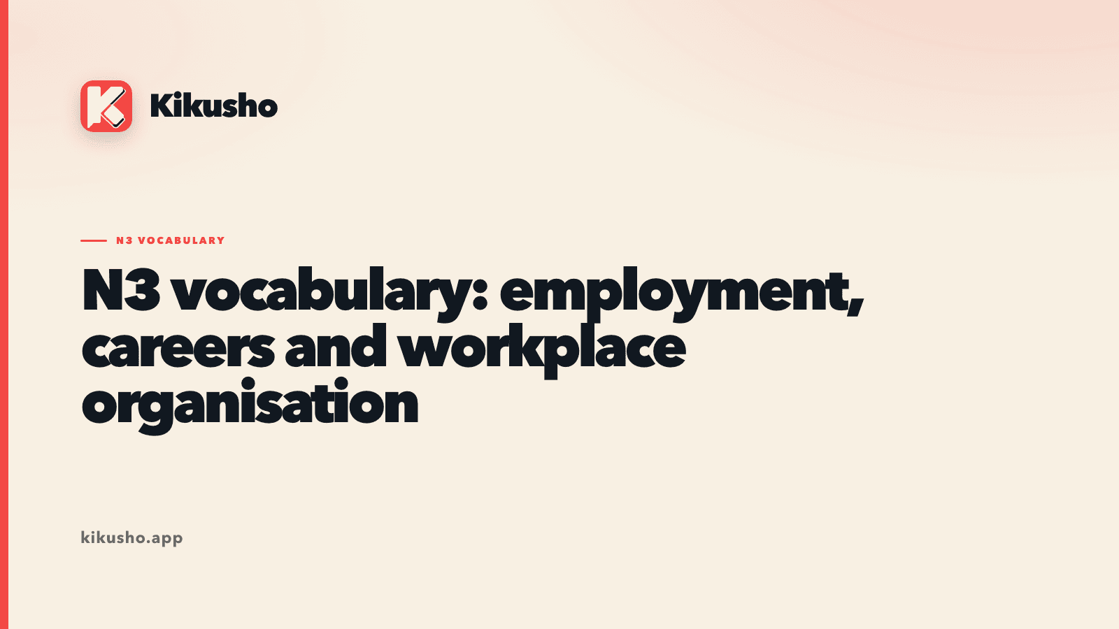 Cream Kikusho title card introducing twelve N3 Japanese words for careers, employment and workplace organisation.