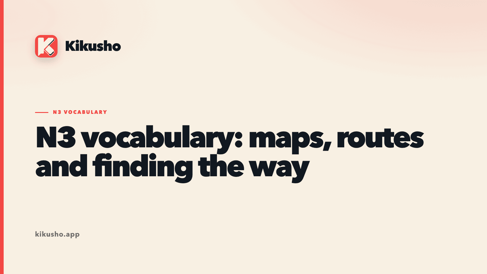 A cream Kikusho title card for fourteen N3 Japanese words used to read maps, compare routes and find the way.