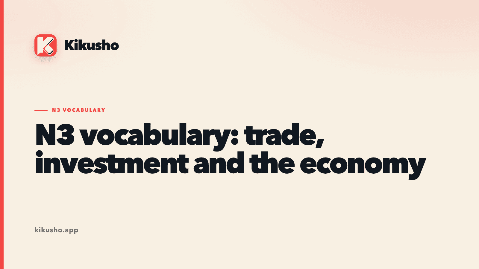 Cream Kikusho title card introducing six N3 Japanese words for markets, business, stocks, supply, demand and currency.