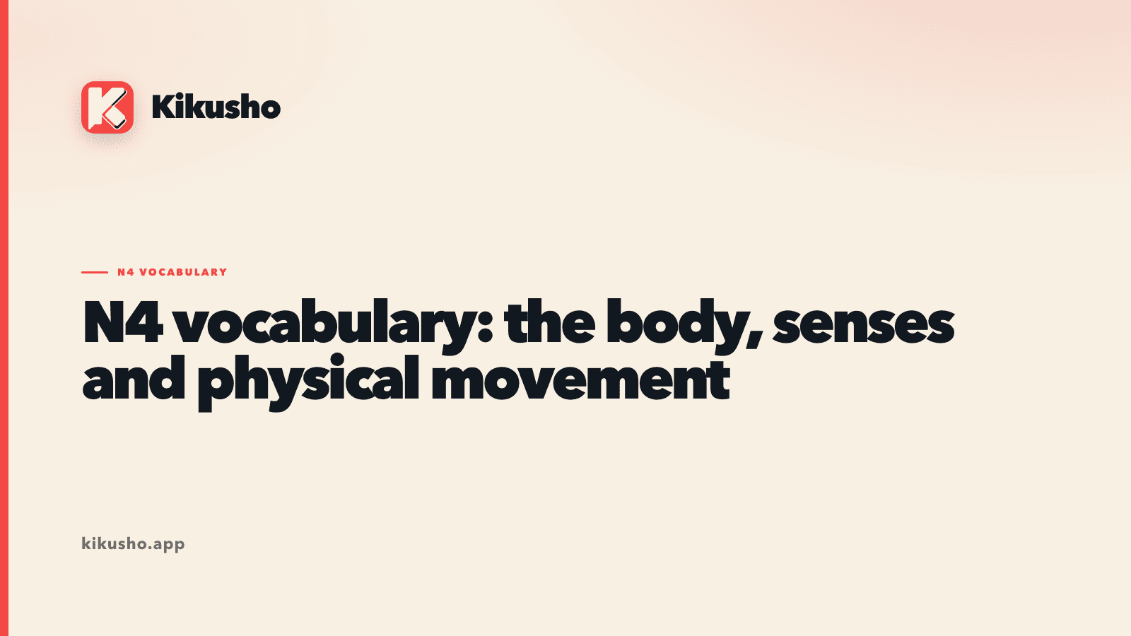 A cream Kikusho lesson card for six N4 Japanese body words, with body and movement highlighted in coral.
