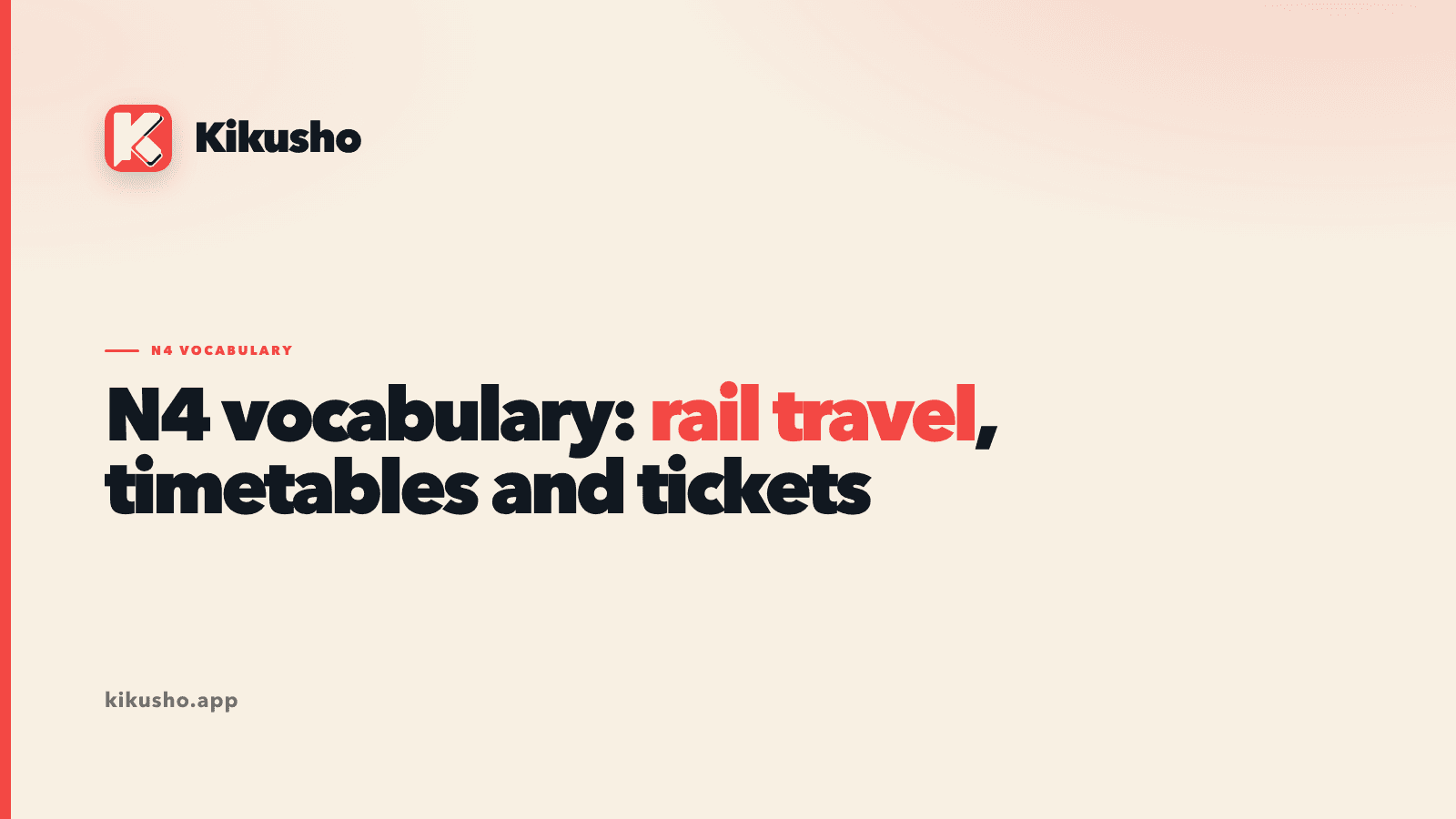 A cream Kikusho title card for six N4 Japanese words used to read train service labels, make a transfer and understand a delay.